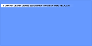 5 Contoh Desain Grafis Sederhana Yang Bisa Kamu Coba
