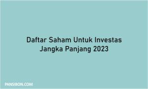 Daftar Saham untuk Investasi Jangka Panjang