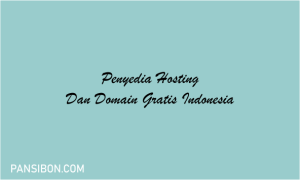 Penyedia Hosting Dan Domain Gratis Indonesia